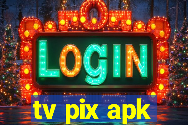 tv pix apk